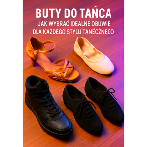 Chaussures de danse - Comment choisir les chaussures parfaites pour tout style de danse 2025